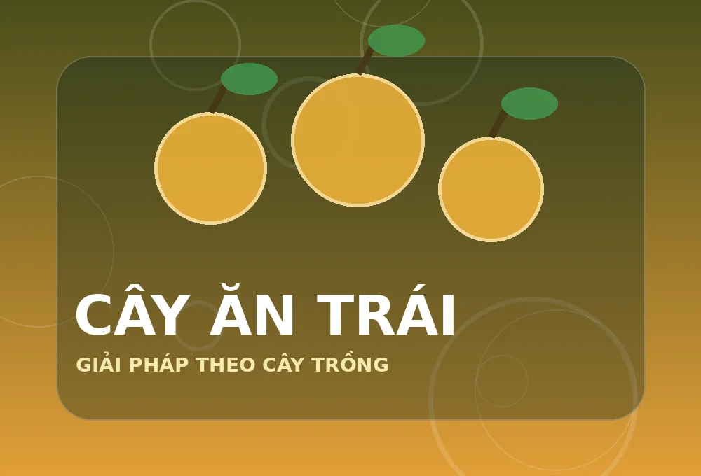 Giải pháp phân bón cho cây ăn trái